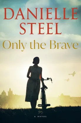 Only the Brave: A Novel Hardcover  April 30, 2024
