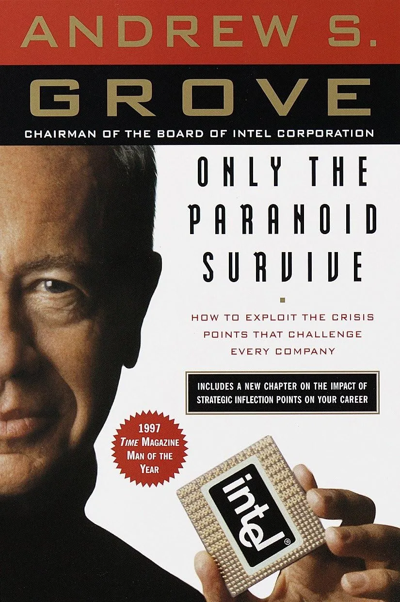 Only the Paranoid Survive: How to Exploit the Crisis Points That Challenge Every Company Paperback  March 16, 1999